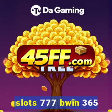 slots 777 bwin 365